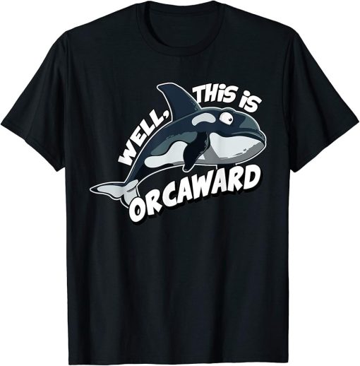 Funny Killer Whale Awkward Orca Introvert Gift T-Shirt